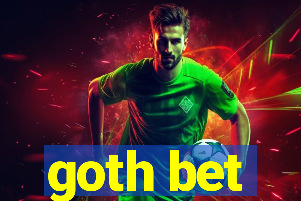 goth bet